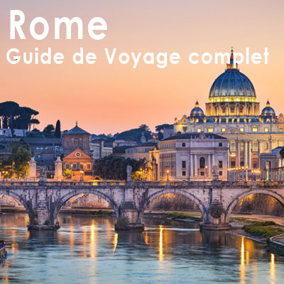 Guide de voyage pour Rome